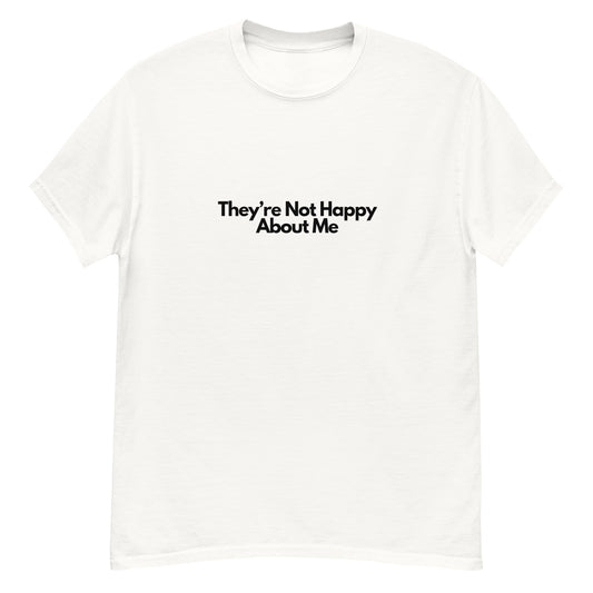 Song Title - They’re Not Happy About Me T-Shirt (White)