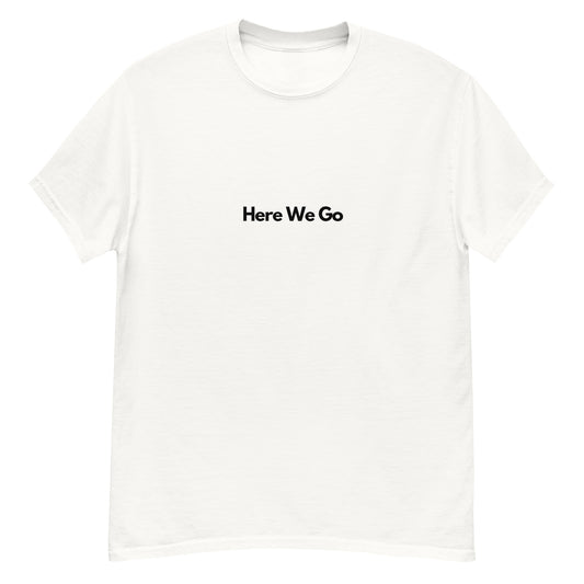 Song Title - Here We Go T-Shirt (White)